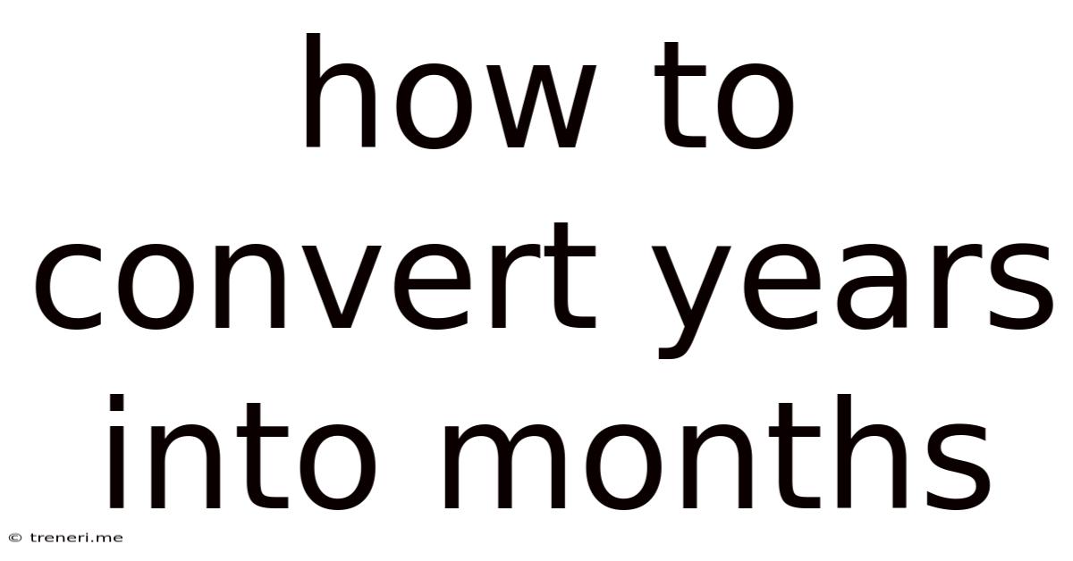 How To Convert Years Into Months