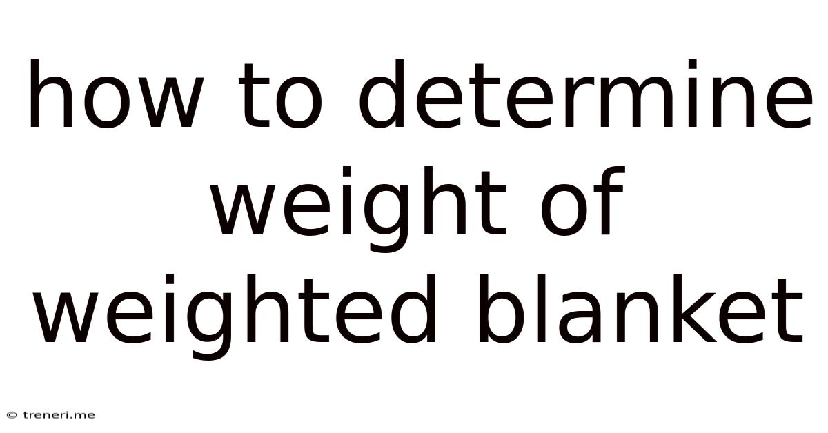 How To Determine Weight Of Weighted Blanket