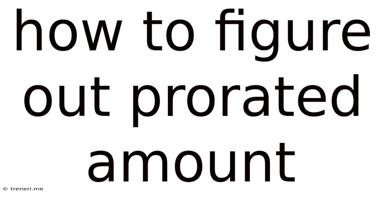 How To Figure Out Prorated Amount