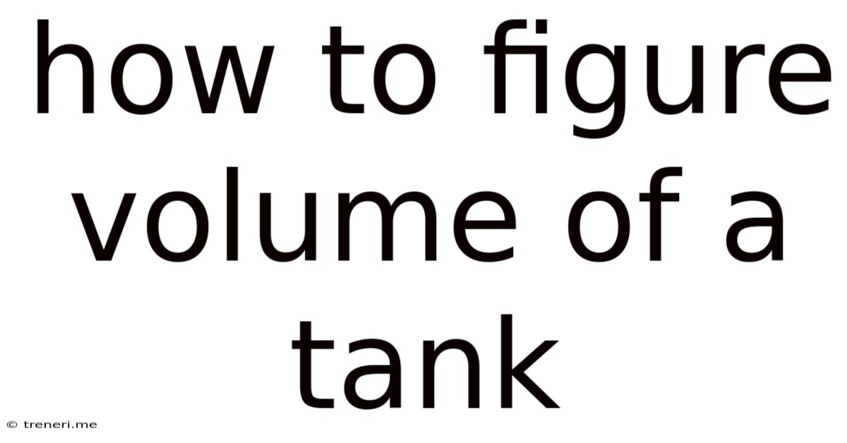 How To Figure Volume Of A Tank