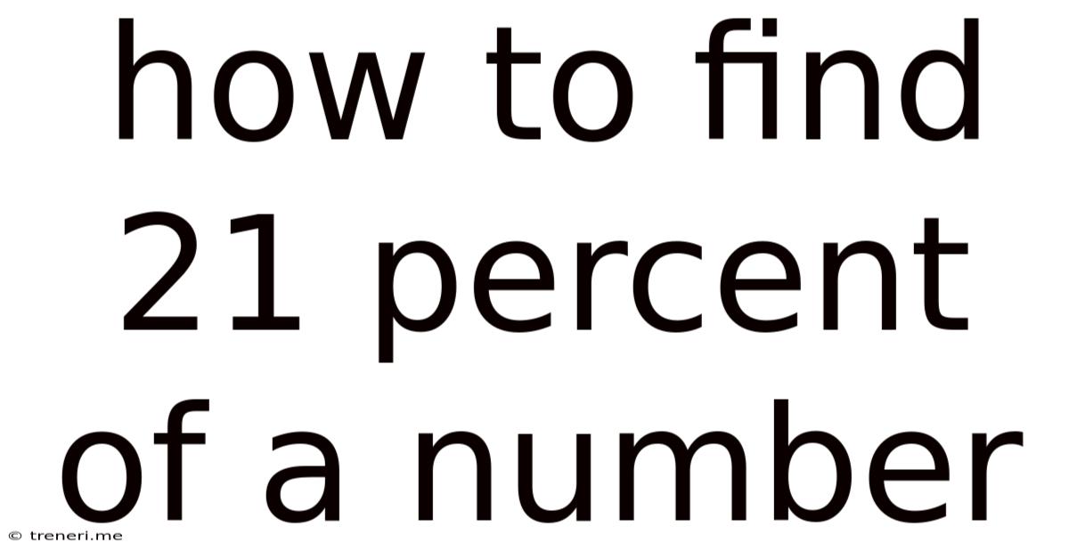 How To Find 21 Percent Of A Number