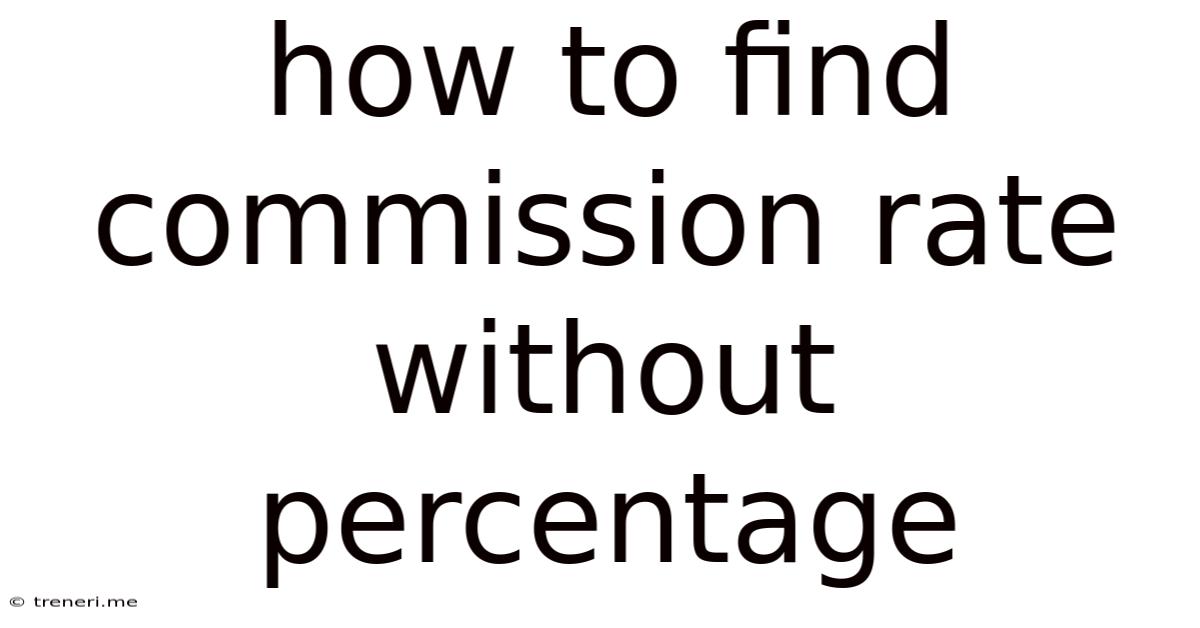 How To Find Commission Rate Without Percentage