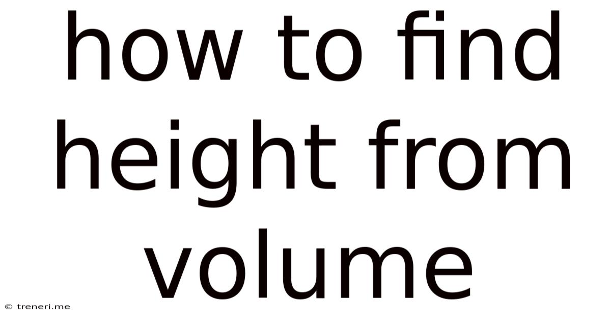 How To Find Height From Volume