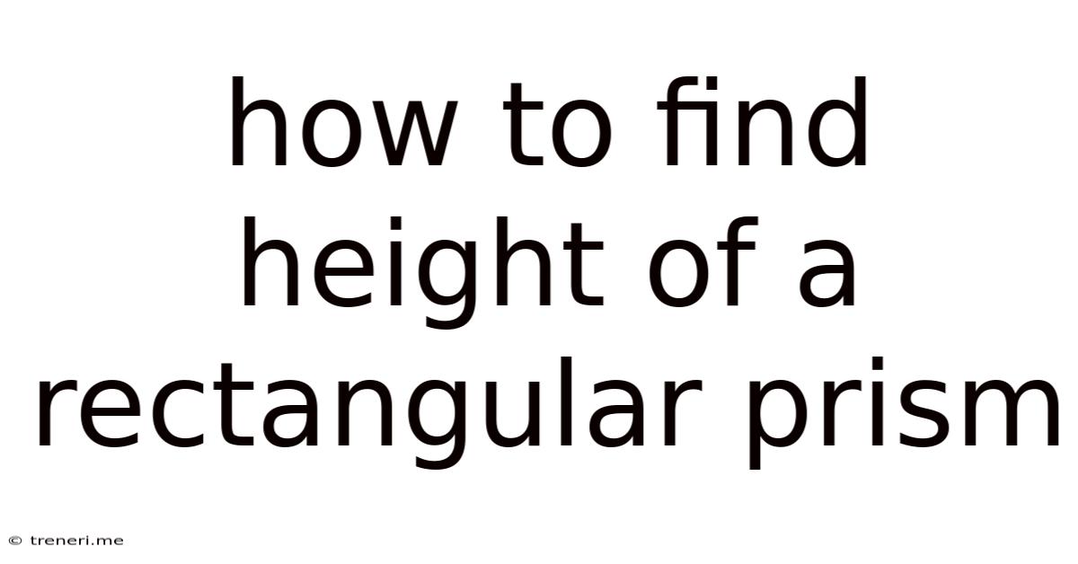 How To Find Height Of A Rectangular Prism