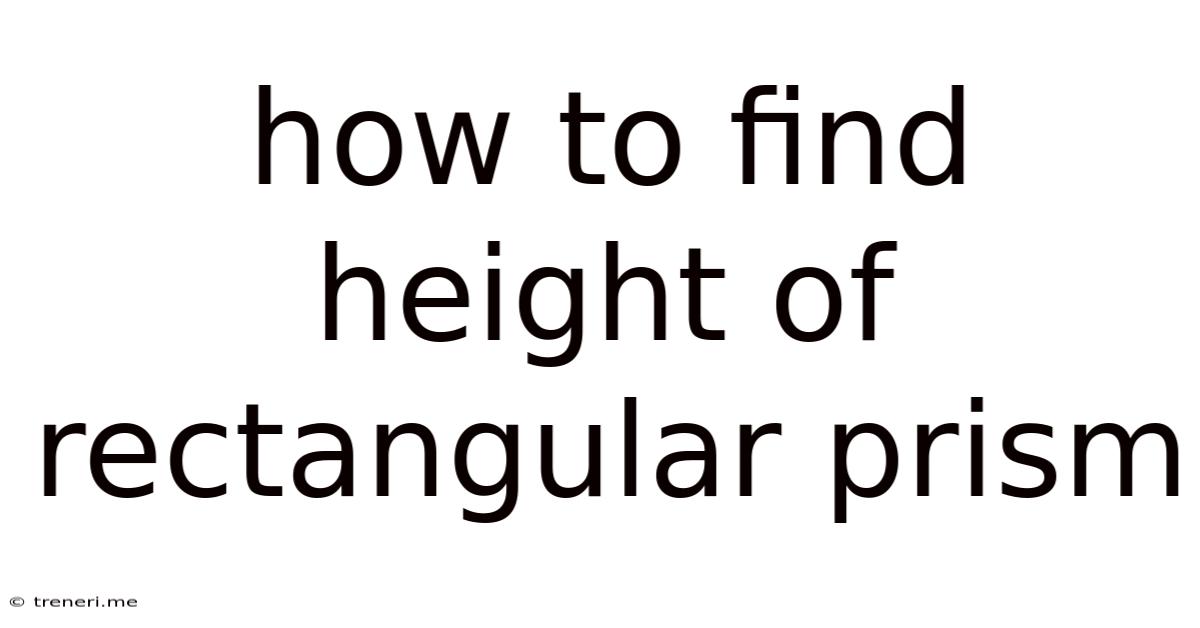 How To Find Height Of Rectangular Prism