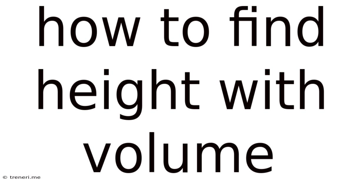 How To Find Height With Volume
