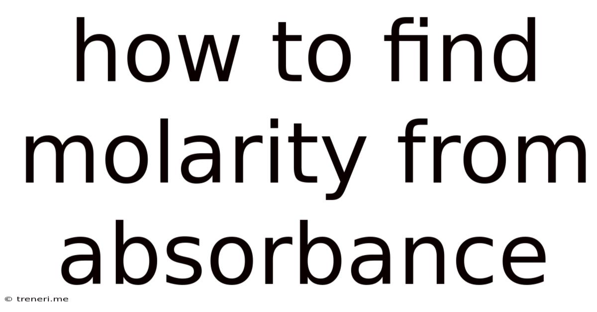 How To Find Molarity From Absorbance