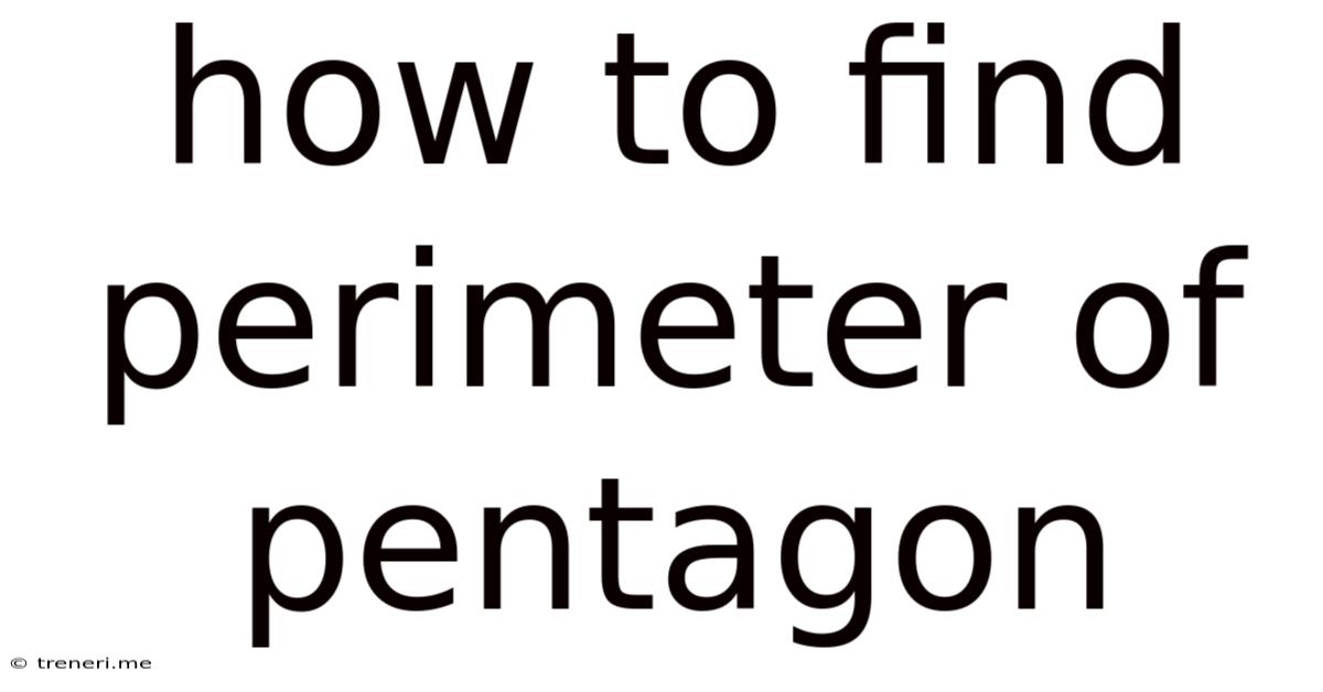 How To Find Perimeter Of Pentagon