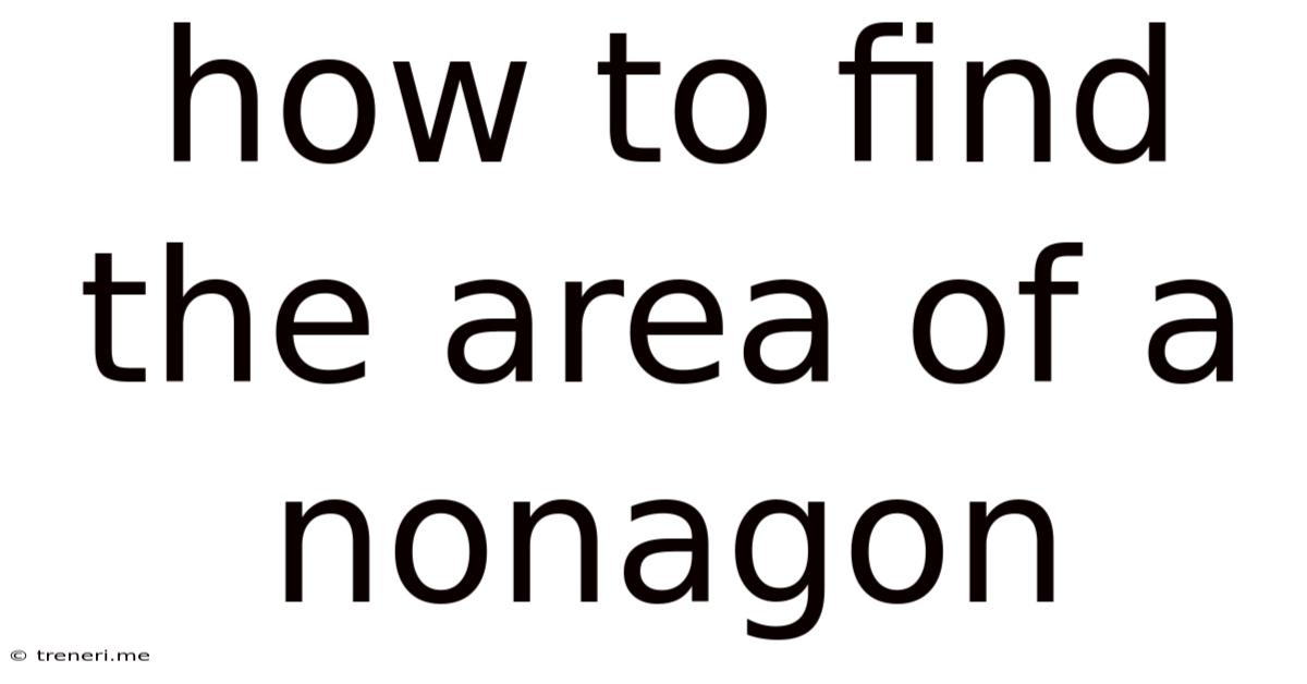How To Find The Area Of A Nonagon