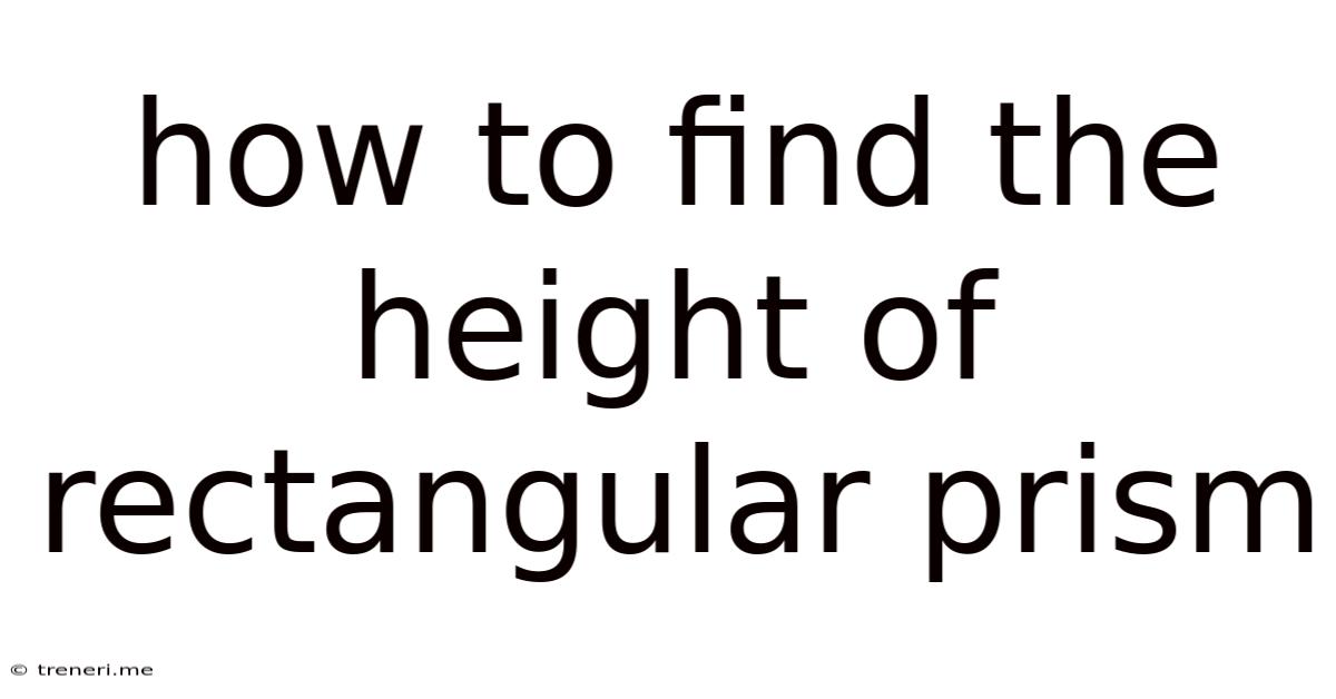 How To Find The Height Of Rectangular Prism