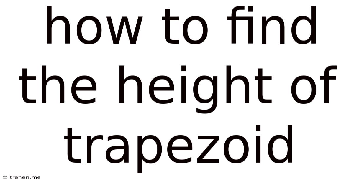 How To Find The Height Of Trapezoid