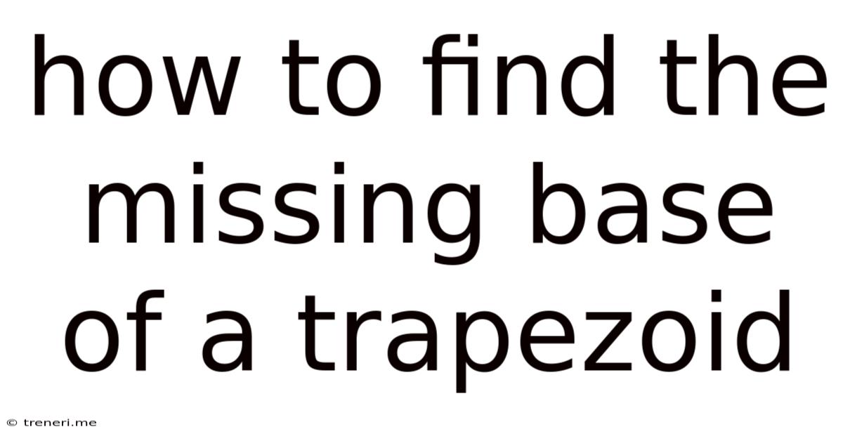 How To Find The Missing Base Of A Trapezoid