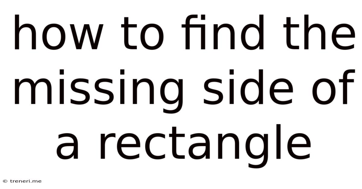 How To Find The Missing Side Of A Rectangle