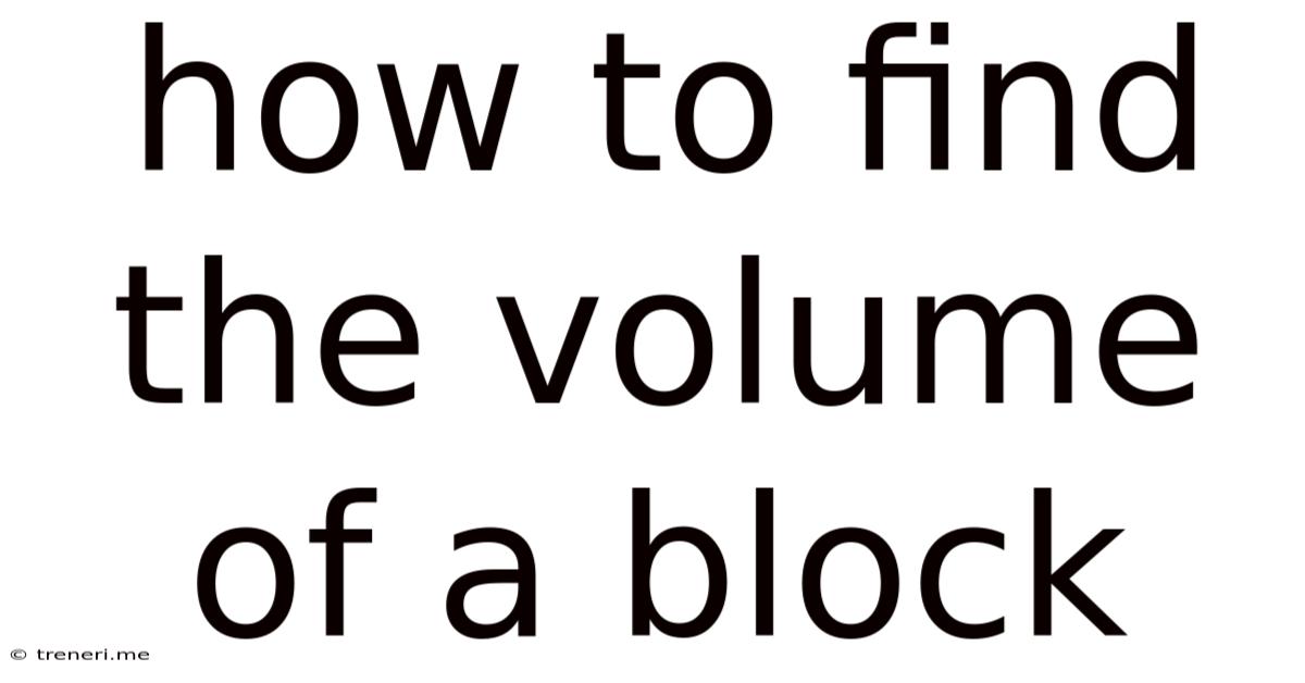 How To Find The Volume Of A Block
