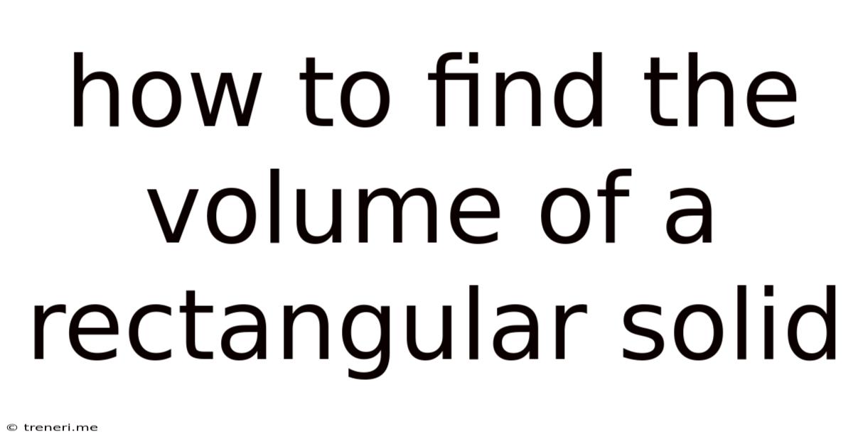 How To Find The Volume Of A Rectangular Solid