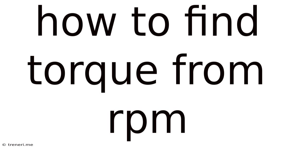 How To Find Torque From Rpm