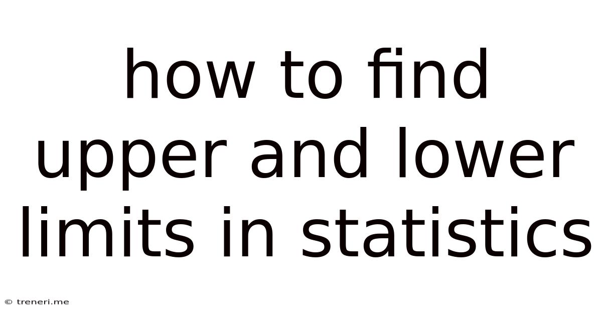 How To Find Upper And Lower Limits In Statistics