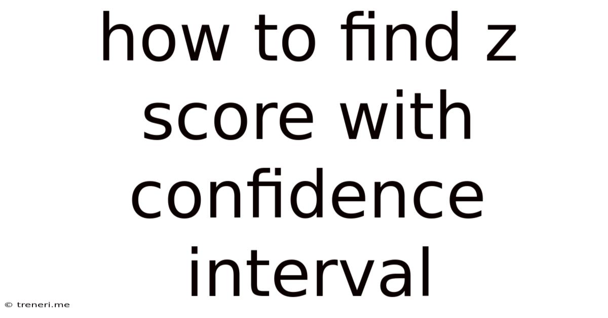 How To Find Z Score With Confidence Interval