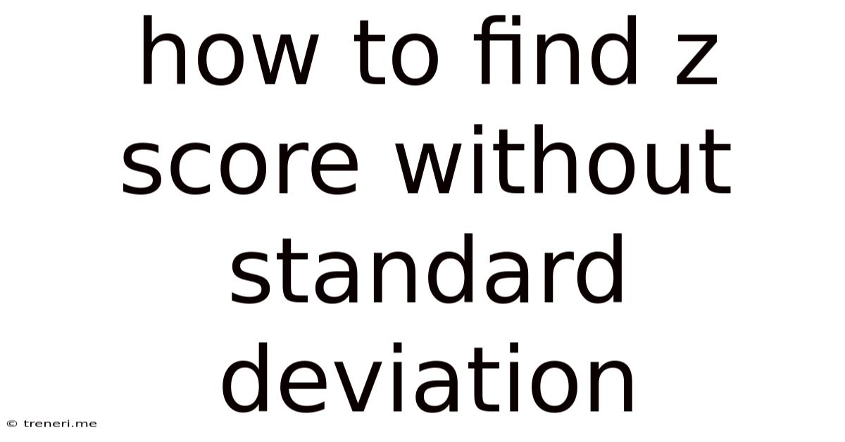 How To Find Z Score Without Standard Deviation