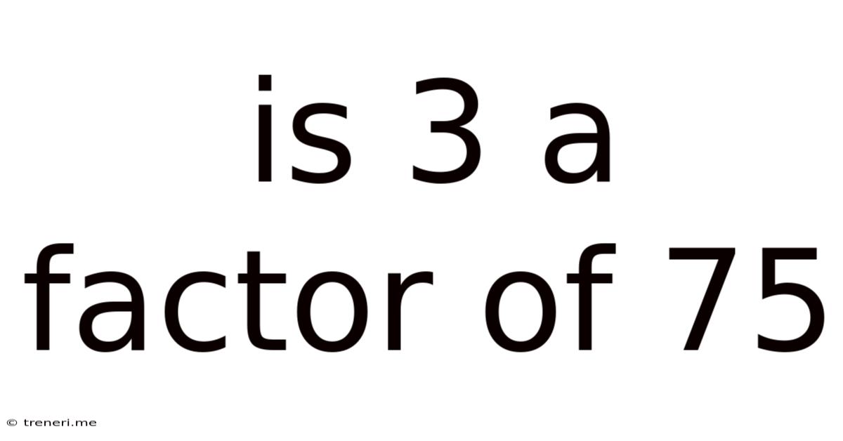 Is 3 A Factor Of 75