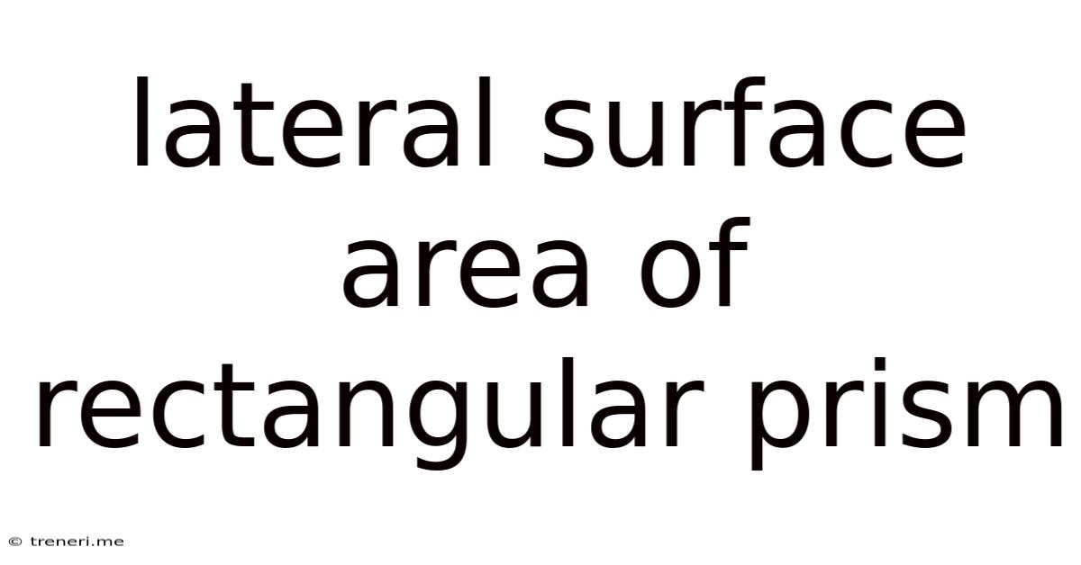 Lateral Surface Area Of Rectangular Prism