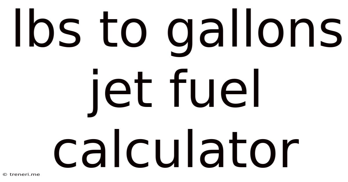Lbs To Gallons Jet Fuel Calculator