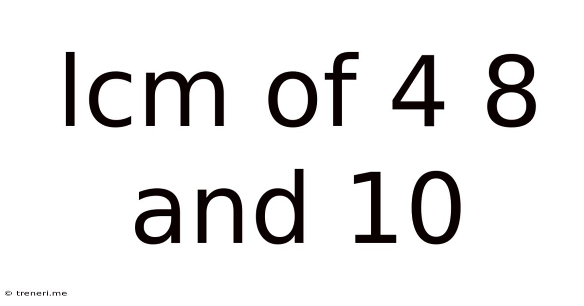 Lcm Of 4 8 And 10