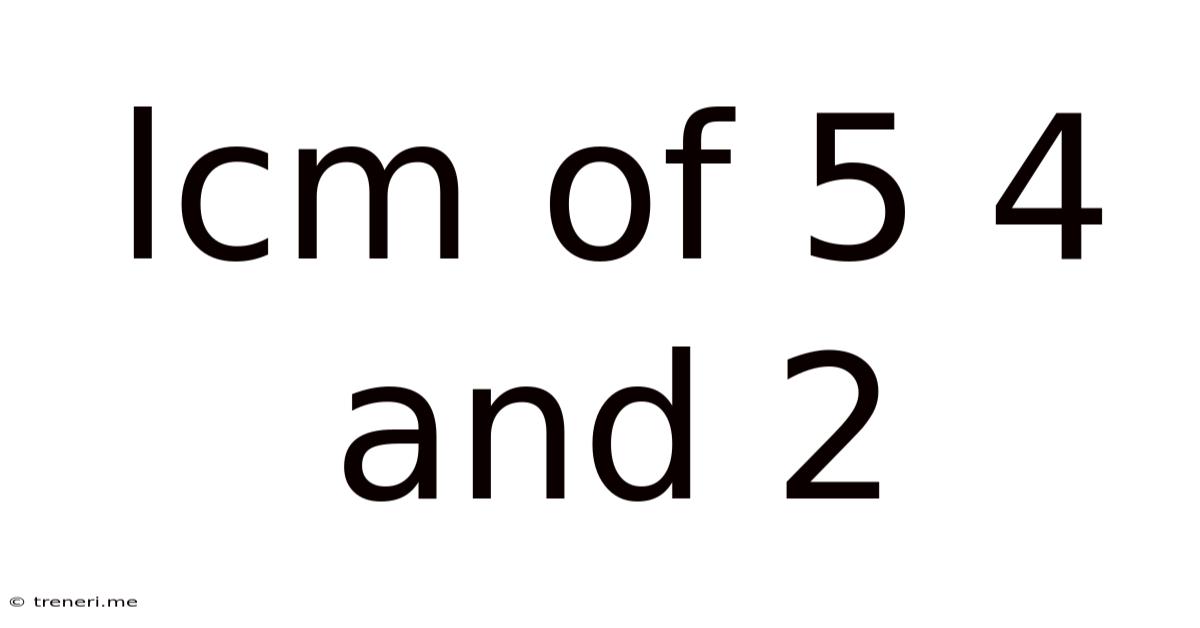 Lcm Of 5 4 And 2
