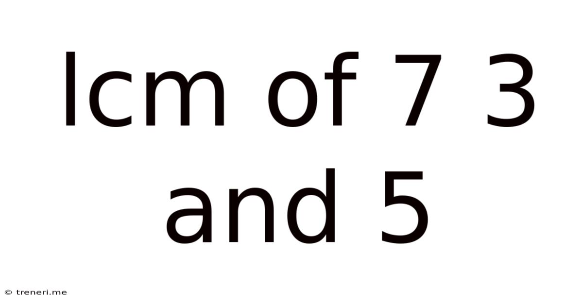 Lcm Of 7 3 And 5