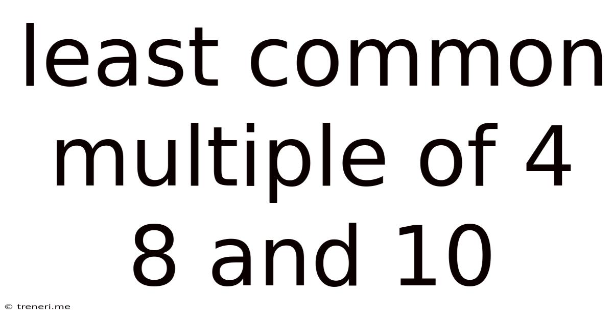 Least Common Multiple Of 4 8 And 10