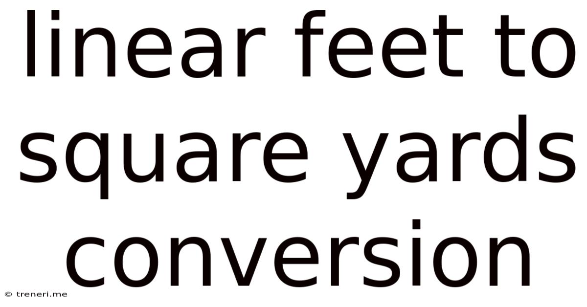 Linear Feet To Square Yards Conversion