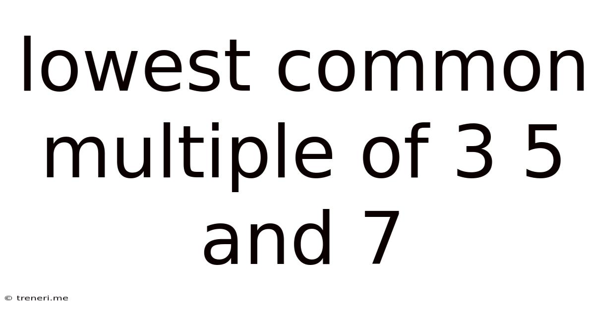 Lowest Common Multiple Of 3 5 And 7