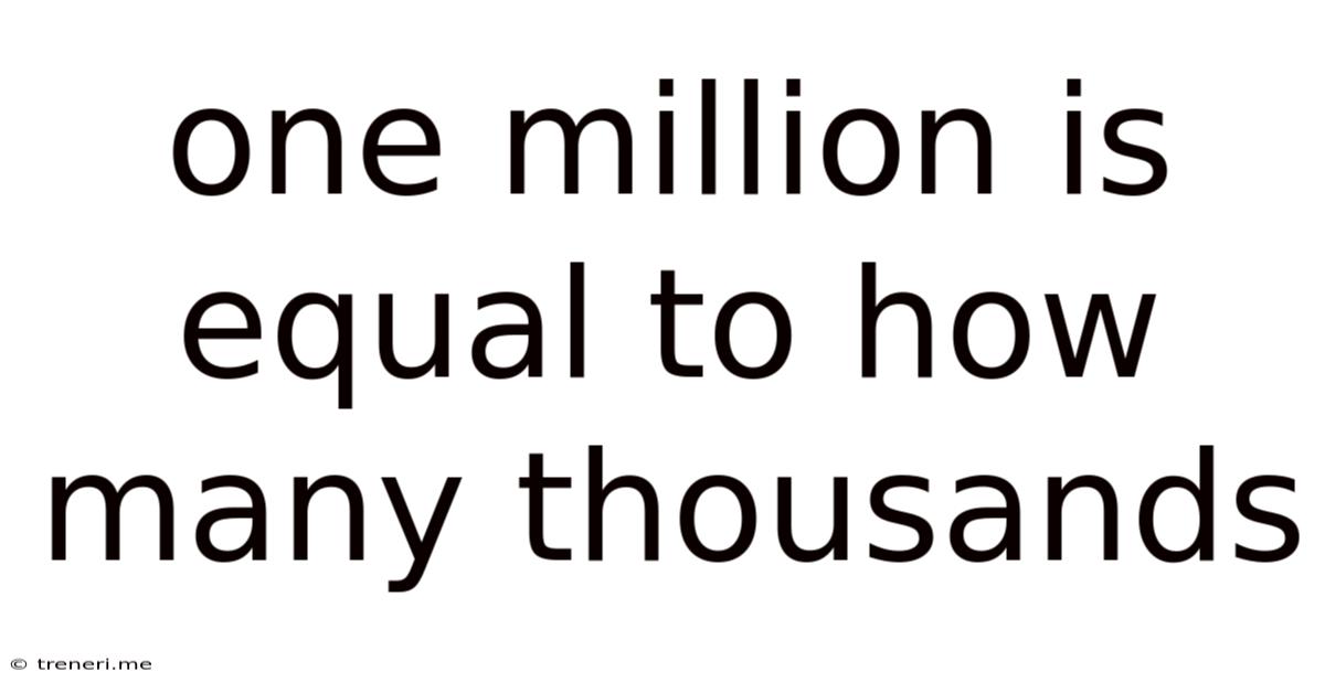One Million Is Equal To How Many Thousands