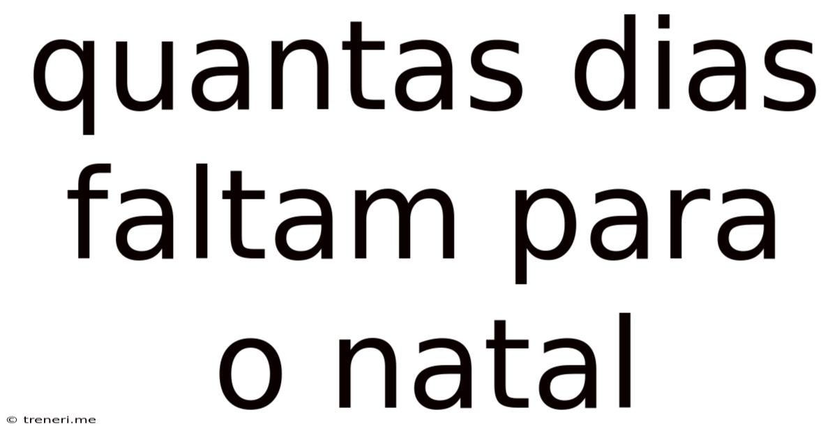 Quantas Dias Faltam Para O Natal