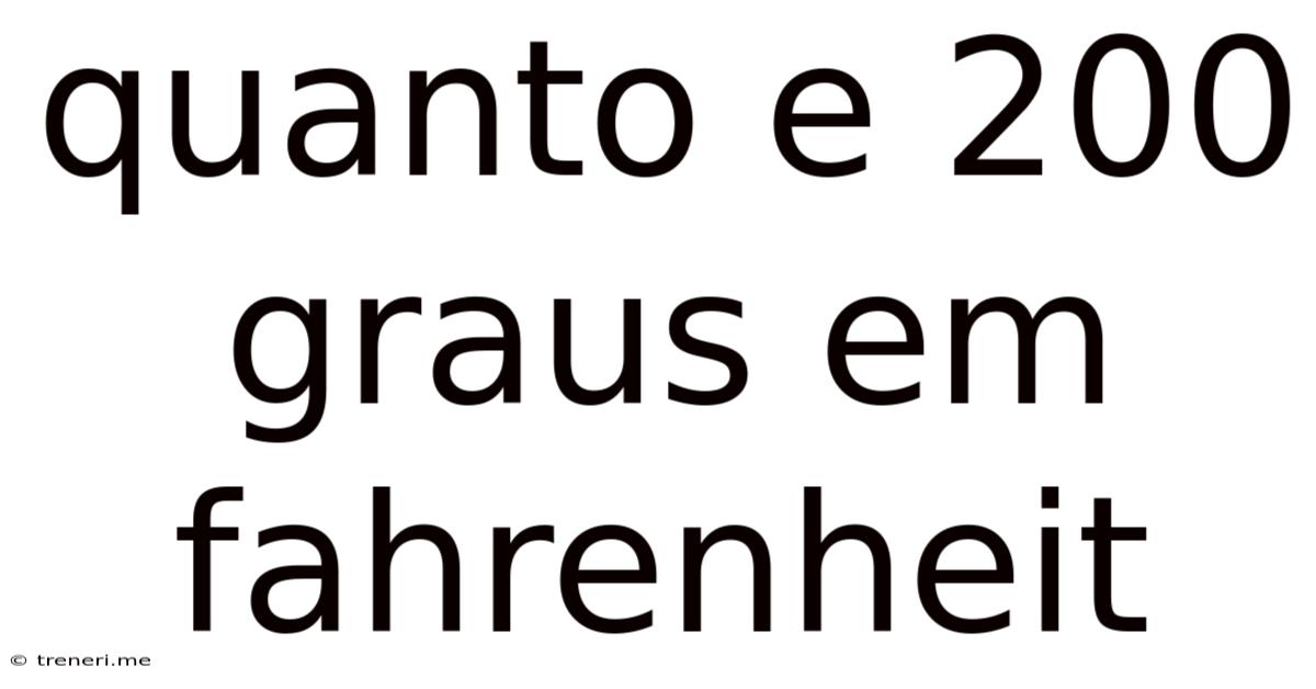 Quanto E 200 Graus Em Fahrenheit