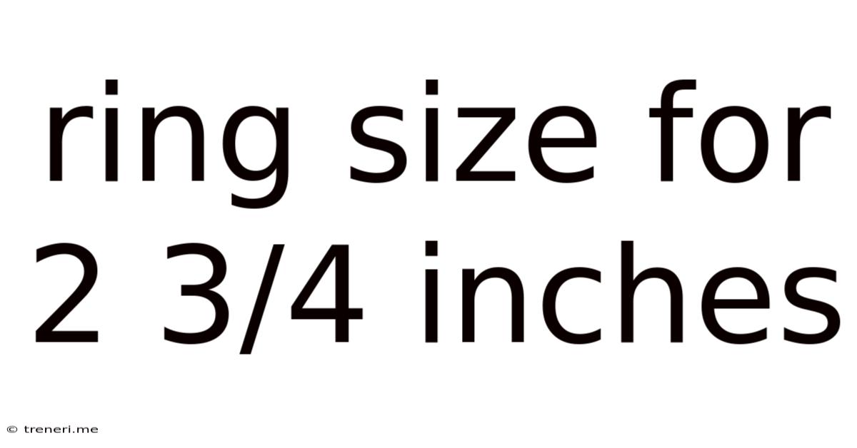Ring Size For 2 3/4 Inches
