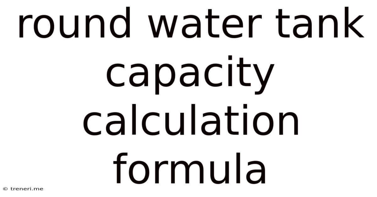 Round Water Tank Capacity Calculation Formula