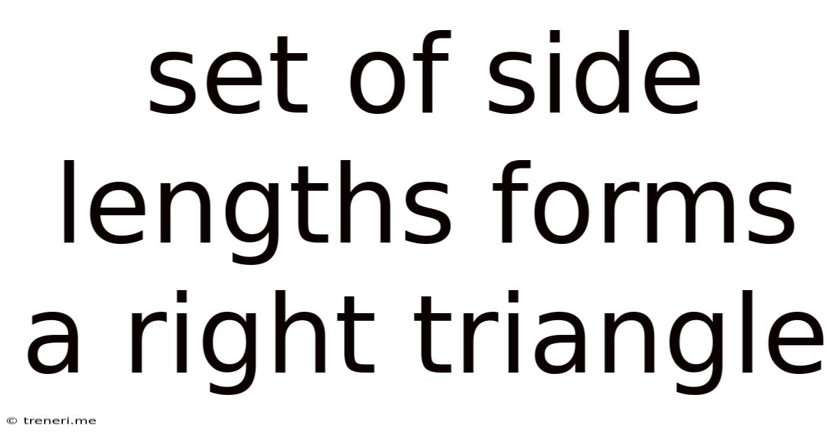 Set Of Side Lengths Forms A Right Triangle