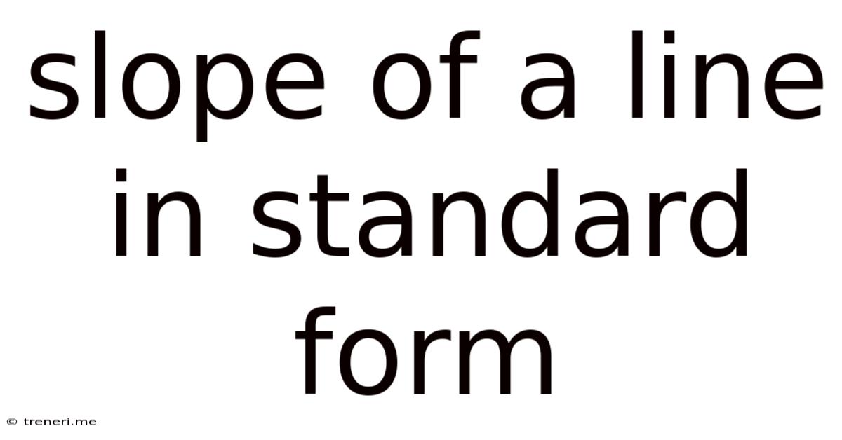 Slope Of A Line In Standard Form