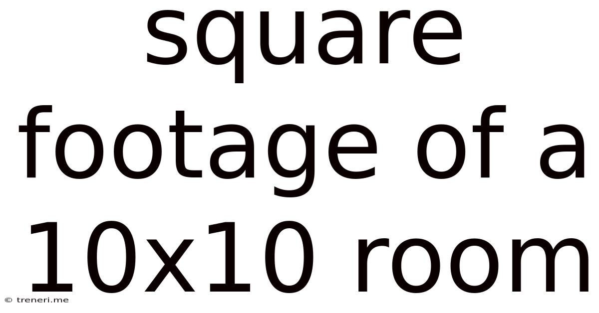 Square Footage Of A 10x10 Room