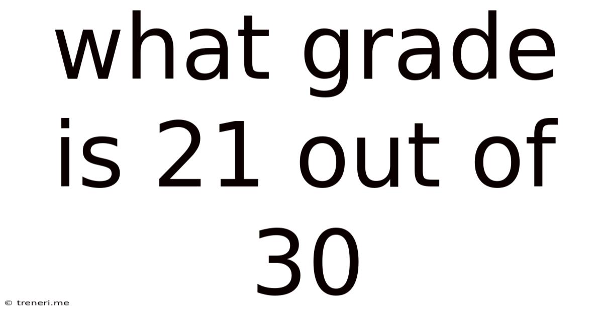 What Grade Is 21 Out Of 30