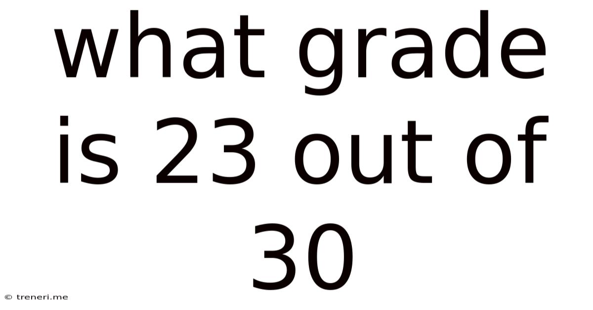 What Grade Is 23 Out Of 30
