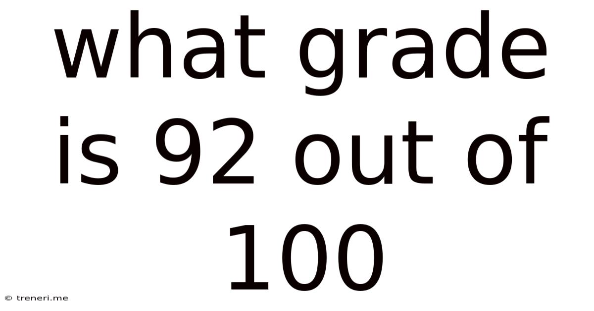 What Grade Is 92 Out Of 100