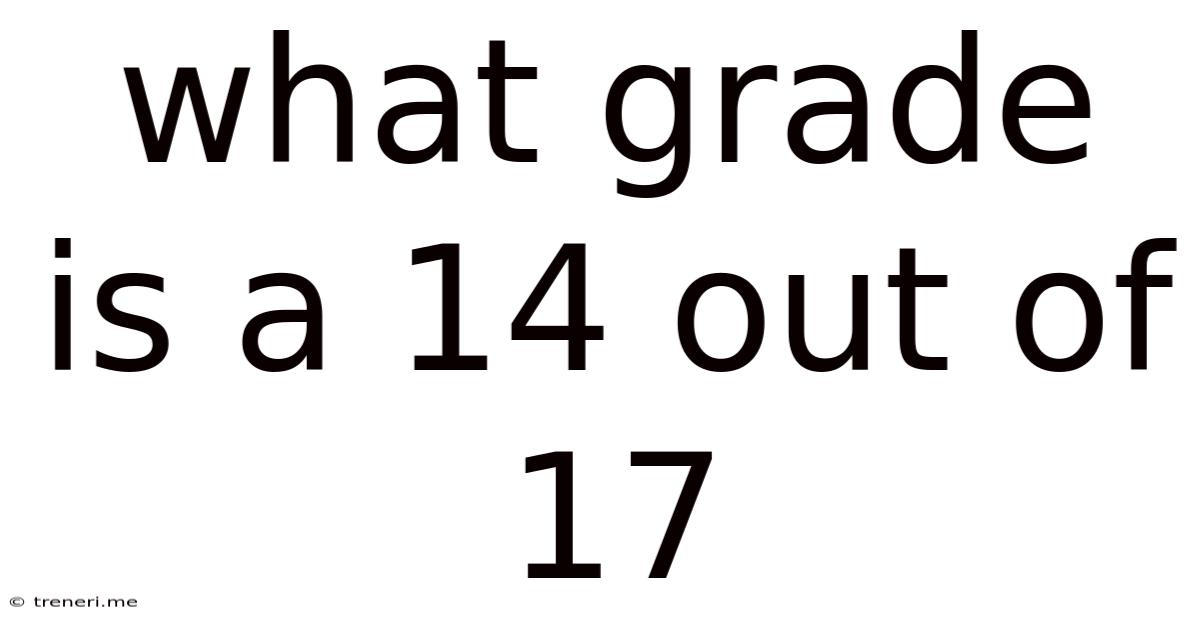 What Grade Is A 14 Out Of 17