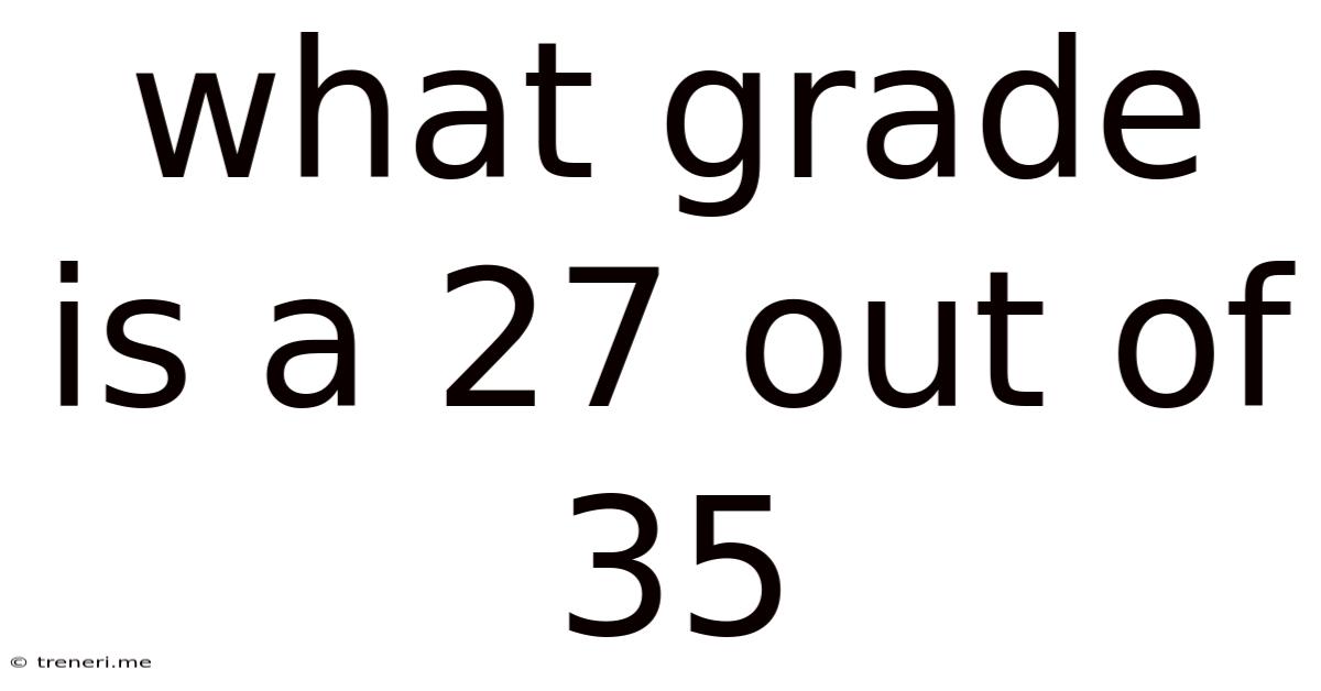 What Grade Is A 27 Out Of 35