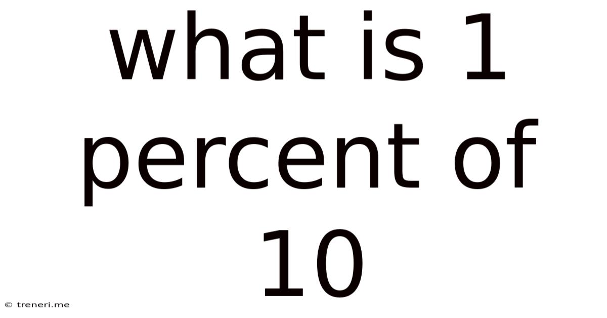 What Is 1 Percent Of 10