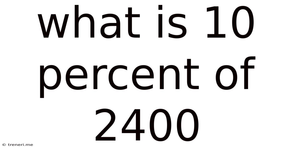 What Is 10 Percent Of 2400