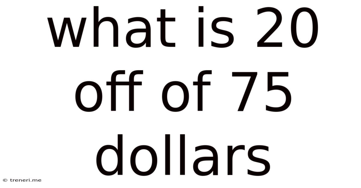 What Is 20 Off Of 75 Dollars