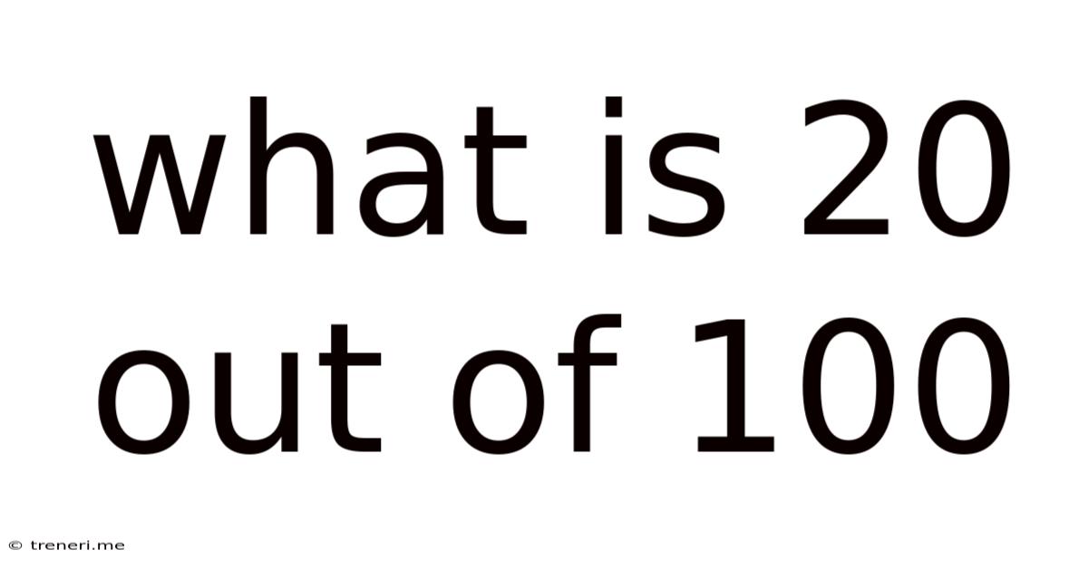 What Is 20 Out Of 100