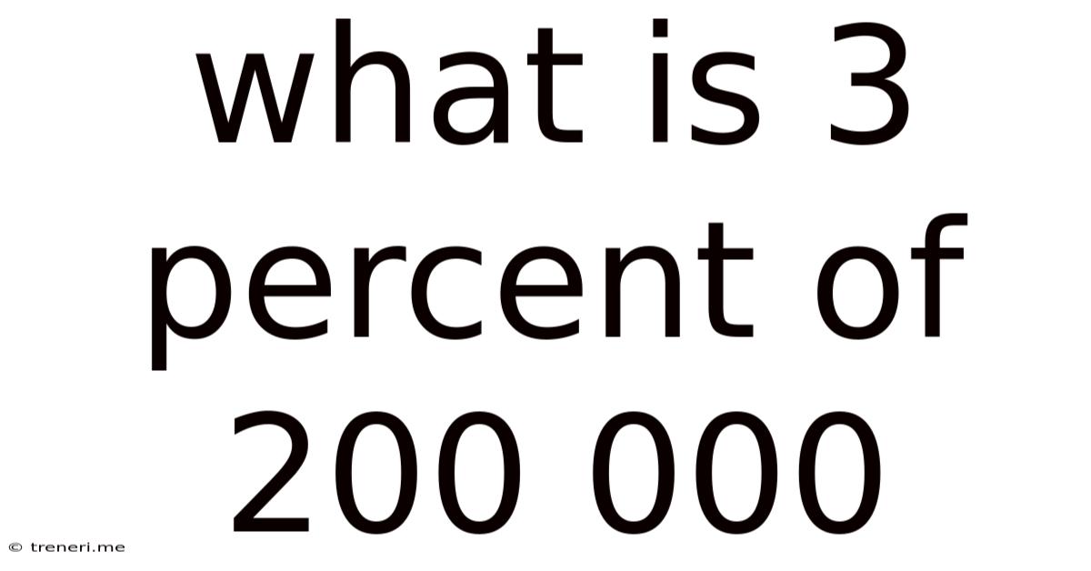 What Is 3 Percent Of 200 000